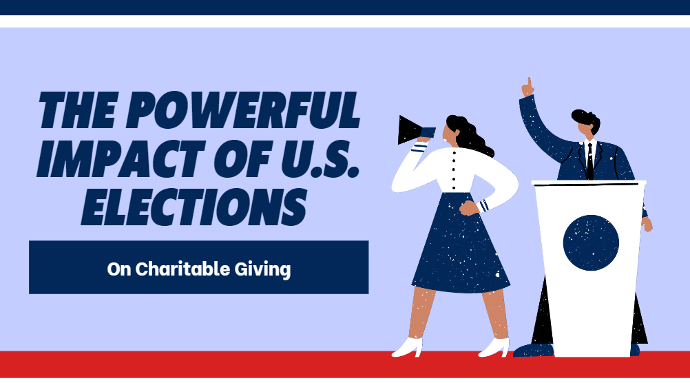 The Powerful Impact of U.S. Elections on Charitable Giving